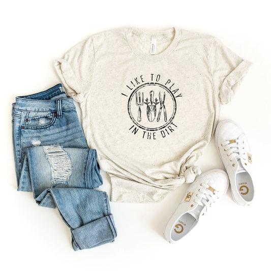 Shirt-Play In The Dirt